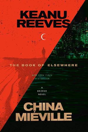 کتاب The Book of Elsewhere نسخه انگلیسی PDF | Keanu Reeves, China Miéville کتاب The Book of Elsewhere نسخه انگلیسی PDF | Keanu Reeves, China Miéville