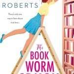 کتاب The Bookworm Crush (دل‌باختگی به کتاب‌خوان) نسخه انگلیسی PDF | Lisa Brown Roberts (لیزا براون رابرتز)