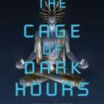 کتاب The Cage of Dark Hours (قفس ساعت‌های تاریک) نسخه انگلیسی PDF | Marina Lostetter (مارینا لاستتر)