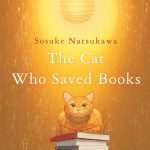 کتاب The Cat Who Saved Books (گربه‌ای که کتاب‌ها را نجات داد) نسخه انگلیسی PDF | سوسوکه ناتسوکاوا