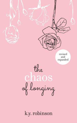 کتاب The Chaos of Longing (آشوب اشتیاق) نسخه انگلیسی PDF | کی. وای. رابینسون