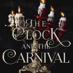 کتاب The Clock and the Carnival (ساعت و کارناوال) نسخه انگلیسی PDF | Brandi Elise Szeker