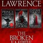کتاب The Complete Broken Empire Trilogy Omnibus (مجموعه کامل سه‌گانه امپراتوری شکسته) نسخه انگلیسی PDF | Mark Lawrence