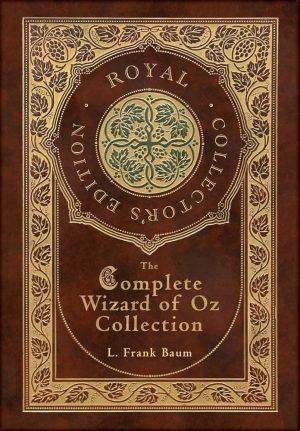 کتاب The Complete Wizard of Oz Collection (مجموعه کامل جادوگر شهر اُز) نسخه انگلیسی PDF | L. Frank Baum