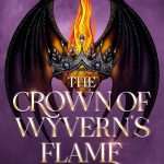 کتاب The Crown of Wyvern's Flame (تاج شعله وایورن) نسخه انگلیسی PDF | امیلیا جه