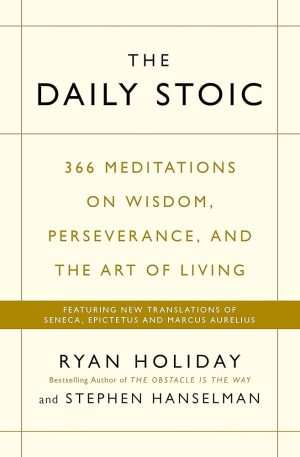 کتاب The Daily Stoic (رواقی روزانه) نسخه انگلیسی PDF | رایان هالیدی و استیون هنسلمن