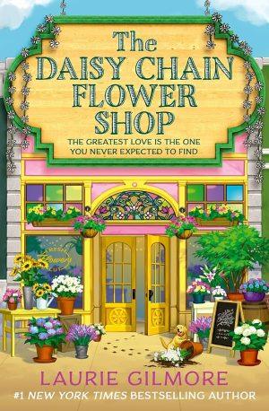 کتاب The Daisy Chain Flower Shop (گل‌فروشی زنجیره گل‌های مینا) نسخه انگلیسی PDF | Laurie Gilmore