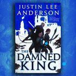 کتاب The Damned King (پادشاه نفرین‌شده) نسخه انگلیسی PDF | جاستین لی اندرسون