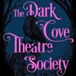 کتاب The Dark Cove Theatre Society (انجمن تئاتر خلیج تاریک) نسخه انگلیسی PDF | سیرا مرلین رایلی