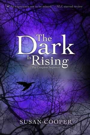 کتاب The Dark Is Rising: The Complete Sequence (تاریکی در حال برخاستن: مجموعه کامل) نسخه انگلیسی PDF | Susan Cooper (سوزان کوپر)
