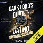 کتاب The Dark Lord's Guide to Dating and Other War Crimes (راهنمای ارباب تاریکی برای قرار عاشقانه و دیگر جنایات جنگی) نسخه انگلیسی PDF | Tiffany Hunt