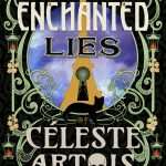 کتاب The Enchanted Lies of Céleste Artois (دروغ‌های افسون‌شده سلست آرتوا) نسخه انگلیسی PDF | رایان گرودین