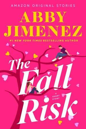 کتاب The Fall Risk (خطر سقوط) نسخه انگلیسی PDF | Abby Jimenez (ابی خیمنز)