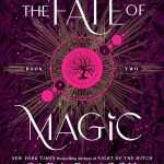 کتاب The Fate of Magic (سرنوشت جادو) نسخه انگلیسی PDF | سارا راش، بث ریویس