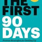 کتاب The First 90 Days (نود روز اول) نسخه انگلیسی PDF | مایکل واتکینز