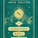 کتاب The Geographer's Map to Romance (نقشه جغرافی‌دان برای عشق) نسخه انگلیسی PDF | ایندیا هولتون