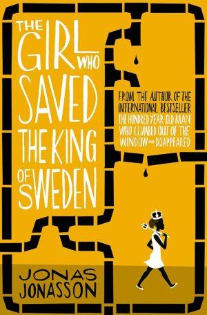 کتاب The Girl Who Saved the King of Sweden (دختری که پادشاه سوئد را نجات داد) نسخه انگلیسی PDF | Jonas Jonasson