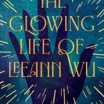 کتاب The Glowing Life of Leeann Wu (زندگی درخشان لی‌آن وو) نسخه انگلیسی PDF | Mindy Hung