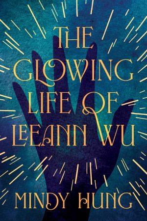 کتاب The Glowing Life of Leeann Wu (زندگی درخشان لی‌آن وو) نسخه انگلیسی PDF | Mindy Hung