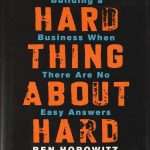کتاب The Hard Thing About Hard Things (سخت‌ترین بخش کارهای سخت) نسخه انگلیسی PDF | بن هوروویتز