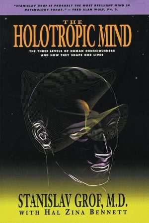 کتاب The Holotropic Mind (ذهن هولوتروپیک) نسخه انگلیسی PDF | استانیسلاو گروف