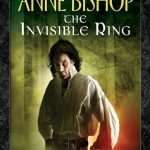 کتاب The Invisible Ring (حلقه نامرئی) نسخه انگلیسی PDF | Anne Bishop (آن بیشاپ)