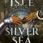 کتاب The Isle in the Silver Sea (جزیره‌ای در دریای نقره‌ای) نسخه انگلیسی PDF | تاشا سوری