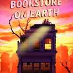 کتاب The Last Bookstore on Earth (آخرین کتابفروشی روی زمین) نسخه انگلیسی PDF | Lily Braun-Arnold (لیلی براون آرنولد)