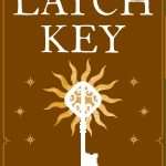 کتاب The Latch Key (کلید زبانه) نسخه انگلیسی PDF | Olivia Atwater (اولیویا اتواتر)
