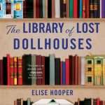 کتاب The Library of Lost Dollhouses (کتابخانه خانه‌های عروسکی گمشده) نسخه انگلیسی PDF | الیز هوپر