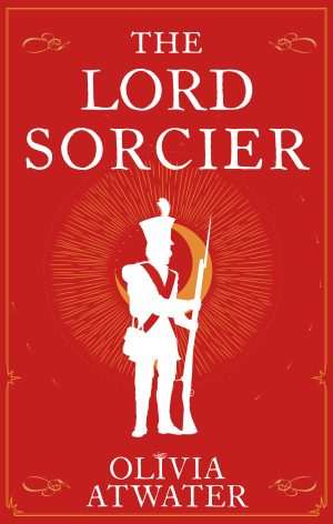 کتاب The Lord Sorcier (لرد جادوگر) نسخه انگلیسی PDF | Olivia Atwater (اولیویا اتواتر)