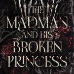 کتاب The Madman and His Broken Princess (دیوانه و شاهزاده شکسته‌اش) نسخه انگلیسی PDF | Cora Reilly