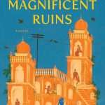 کتاب The Magnificent Ruins (ویرانه‌های باشکوه) نسخه انگلیسی PDF | Nayantara Roy (نایانتارا روی)
