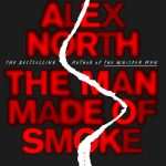 کتاب The Man Made of Smoke (مردی از دود) نسخه انگلیسی PDF | الکس نورث