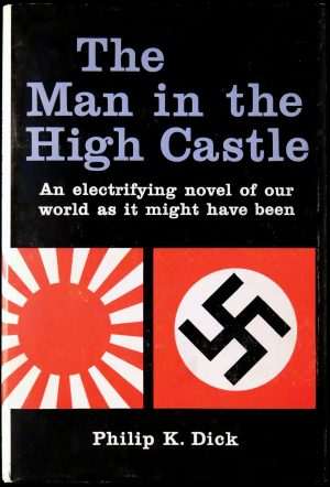 کتاب The Man in the High Castle (مردی در قلعه بلند) نسخه انگلیسی PDF | Philip K. Dick (فیلیپ کی. دیک)