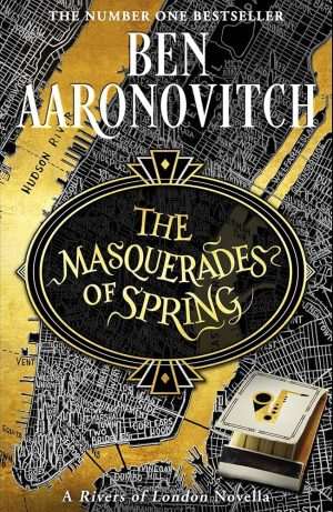 کتاب The Masquerades of Spring (بالماسکه‌های بهار) نسخه انگلیسی PDF | Ben Aaronovitch (بن آرونوویچ)