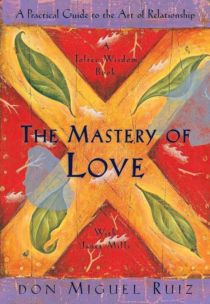کتاب The Mastery of Love (استادی عشق) نسخه انگلیسی PDF | دون میگوئل روئیز کتاب The Mastery of Love (استادی عشق) نسخه انگلیسی PDF | دون میگوئل روئیز