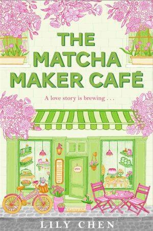 کتاب The Matcha Maker Café (کافه ماتچا میکر) نسخه انگلیسی PDF | Lily Chen