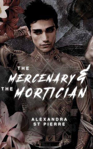 کتاب The Mercenary and the Mortician (مزدور و مرده‌شور) نسخه انگلیسی PDF | Alexandra St. Pierre