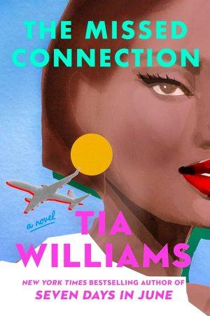 کتاب The Missed Connection (ارتباط ازدست‌رفته) نسخه انگلیسی PDF | Tia Williams