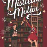 کتاب The Mistletoe Motive (انگیزه دارواش) نسخه انگلیسی PDF | کلوئی لیزه