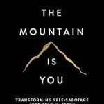 کتاب The Mountain Is You (کوه خود تویی) نسخه انگلیسی PDF | بریانا ویست