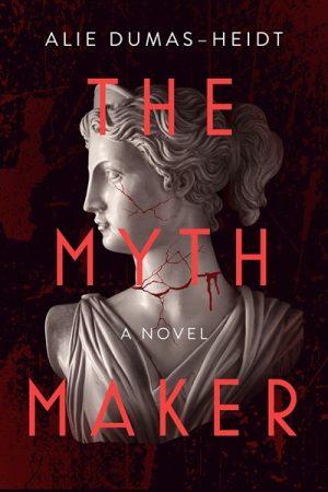 کتاب The Myth Maker نسخه انگلیسی PDF | Alie Dumas Heidt