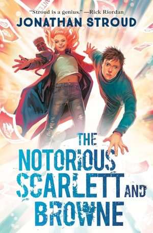 کتاب The Notorious Scarlett and Browne (اسکارلت و براون بدنام) نسخه انگلیسی PDF | Jonathan Stroud (جاناتان استرود)
