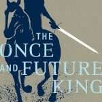 کتاب The Once and Future King (شاه گذشته و آینده) نسخه انگلیسی PDF | تی. اچ. وایت