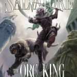 کتاب The Orc King (پادشاه اورک‌ها) نسخه انگلیسی PDF | آر. ای. سالواتوره