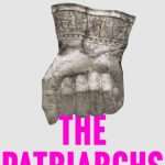 کتاب The Patriarchs (پدرسالاران) نسخه انگلیسی PDF | Angela Saini (آنجلا سینی)