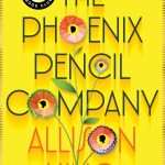 کتاب The Phoenix Pencil Company (شرکت مداد فینیکس) نسخه انگلیسی PDF | آلیسون کینگ