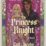 کتاب The Princess Knight (شاهزاده‌بانوی شوالیه) نسخه انگلیسی PDF | کیت جیکوبز