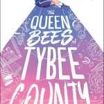 کتاب The Queen Bees of Tybee County (ملکه‌زنبورهای شهرستان تایبی) نسخه انگلیسی PDF | کایل کیسی چو